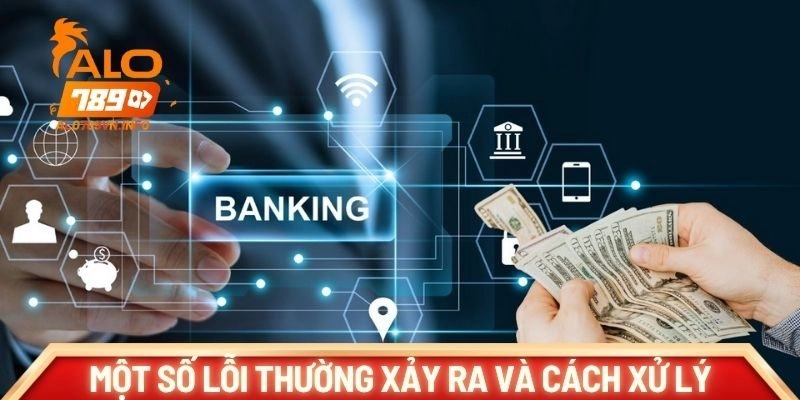Một số lỗi thường xảy ra và cách xử lý